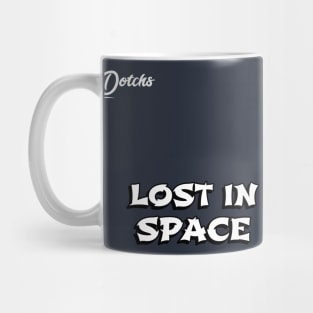 lost in space - Dotchs Mug